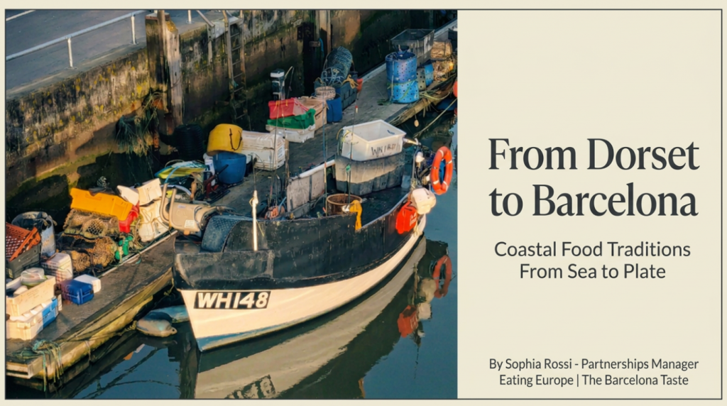 A small fishing boat marked “WH148” moored in a calm harbour beside a quayside, surrounded by crates, nets, ropes, and equipment. To the right, a beige panel displays the title “From Dorset to Barcelona: Coastal Food Traditions From Sea to Plate” and credits Sophia Rossi as Partnerships Manager.